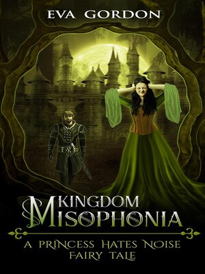 cover image of Kingdom Misophonia, a Princess Hates Noise Fairy Tale